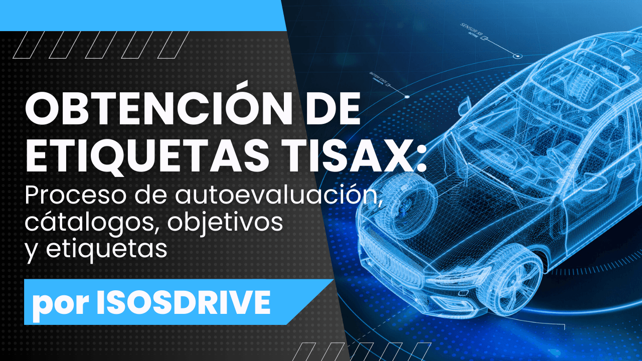 Obtención de etiquetas TISAX: Proceso de autoevaluación, catálogos, objetivos y etiquetas
